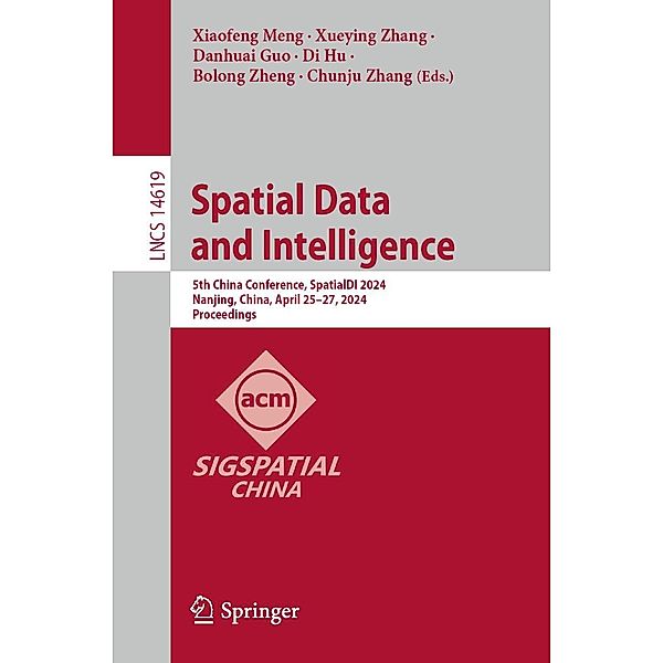 Spatial Data and Intelligence / Lecture Notes in Computer Science Bd.14619