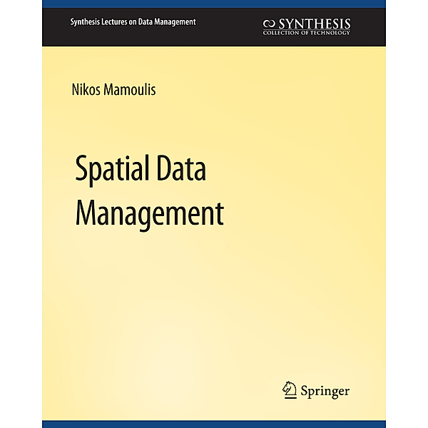Spatial Data Management, Nikos Mamoulis