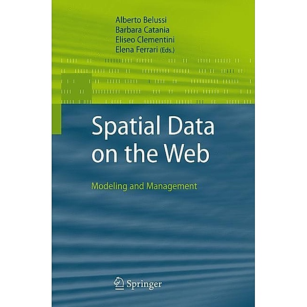 Spatial Data on the Web, Barbara Catania, Eliseo Clementini, Alberto Belussi