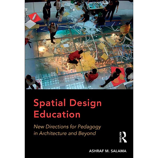 Spatial Design Education, Ashraf M. Salama