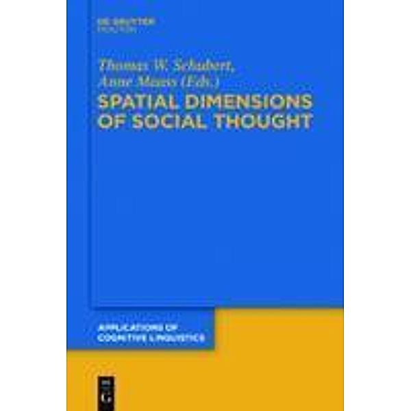 Spatial Dimensions of Social Thought / Applications of Cognitive Linguistics Bd.18