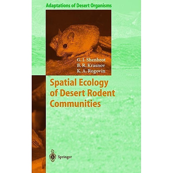 Spatial Ecology of Desert Rodent Communities, Georgy I. Shenbrot, Boris R. Krasnov, Konstantin A. Rogovin