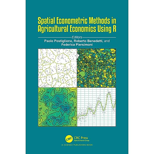 Spatial Econometric Methods in Agricultural Economics Using R, Paolo Postiglione