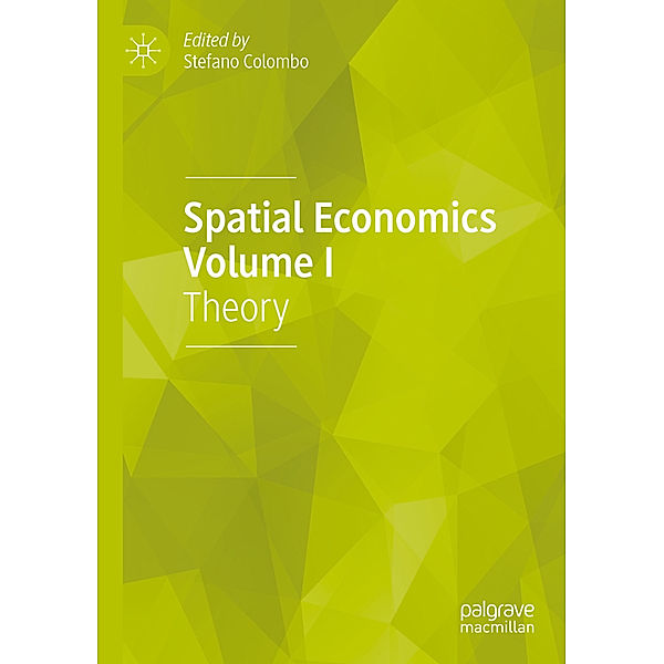 Spatial Economics Volume I