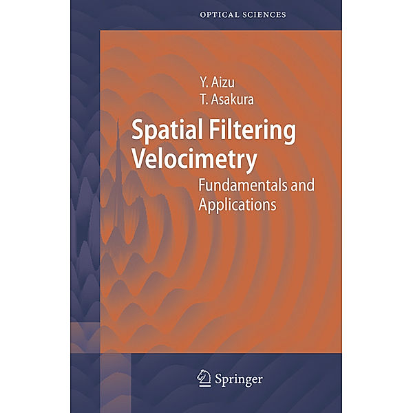 Spatial Filtering Velocimetry, Yoshihisa Aizu, Toshimitsu Asakura
