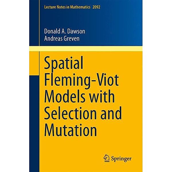 Spatial Fleming-Viot Models with Selection and Mutation, Donald A. Dawson, Andreas Greven