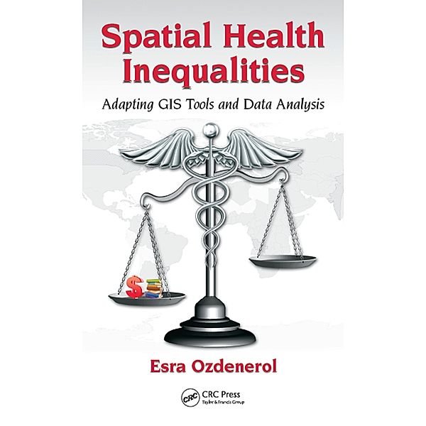 Spatial Health Inequalities, Esra Ozdenerol