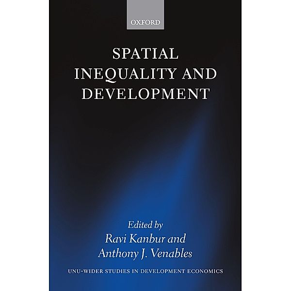 Spatial Inequality and Development / WIDER Studies in Development Economics
