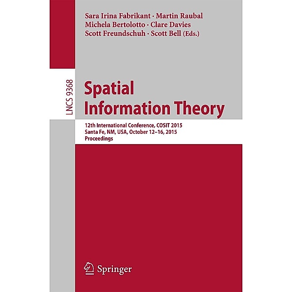 Spatial Information Theory / Lecture Notes in Computer Science Bd.9368