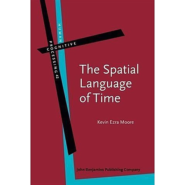 Spatial Language of Time, Kevin Ezra Moore