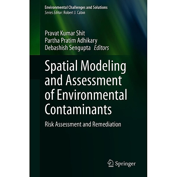 Spatial Modeling and Assessment of Environmental Contaminants / Environmental Challenges and Solutions