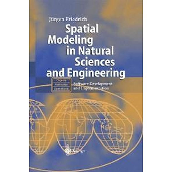 Spatial Modeling in Natural Sciences and Engineering, Jürgen Friedrich