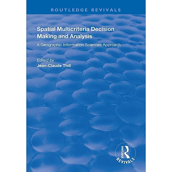 Spatial Multicriteria Decision Making and Analysis