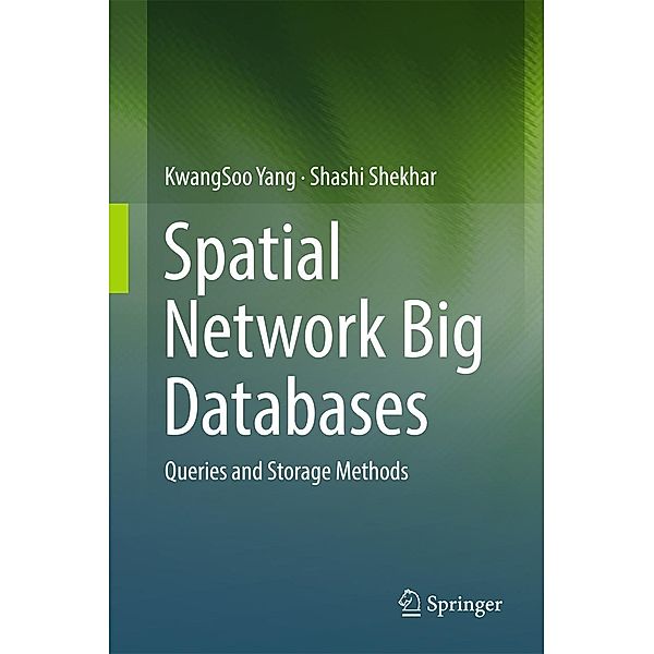 Spatial Network Big Databases, KwangSoo Yang, Shashi Shekhar