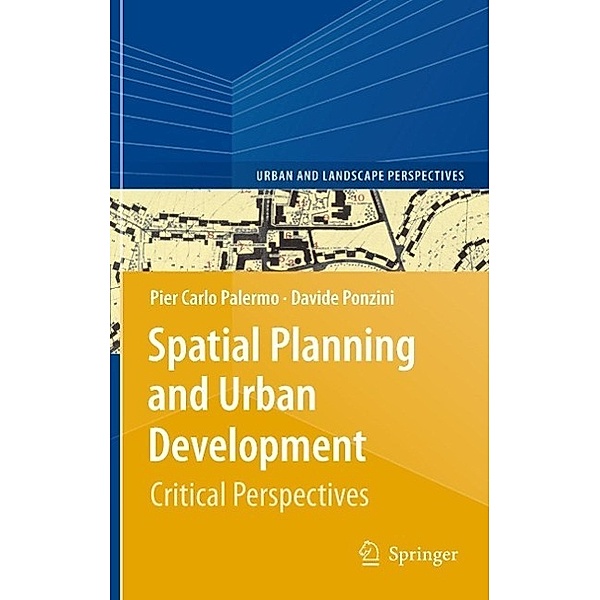 Spatial Planning and Urban Development / Urban and Landscape Perspectives Bd.10, Pier Carlo Palermo, Davide Ponzini