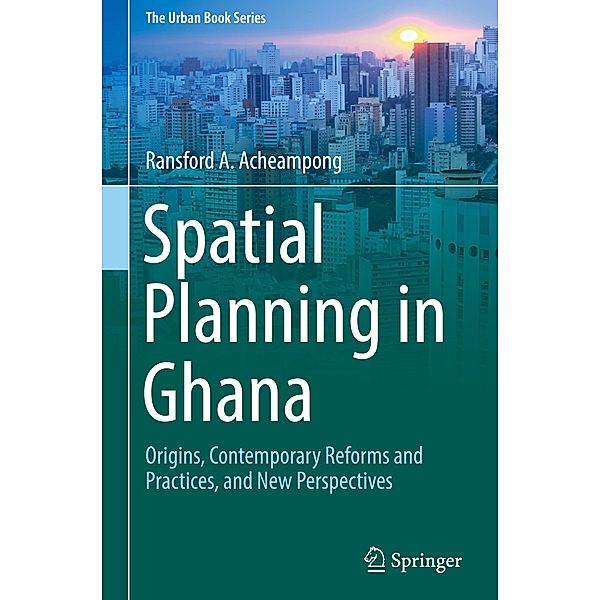 Spatial Planning in Ghana, Ransford A. Acheampong