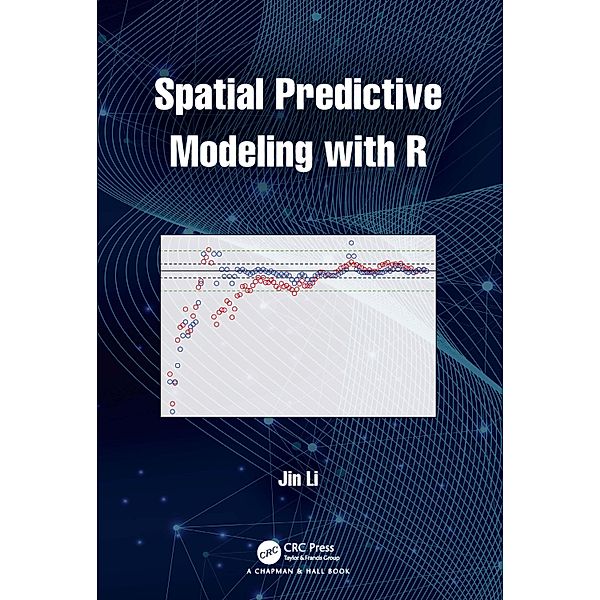 Spatial Predictive Modeling with R, Jin Li