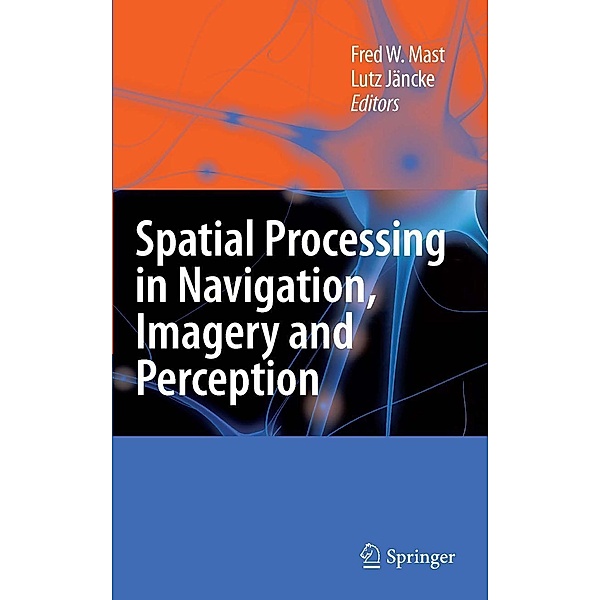 Spatial Processing in Navigation, Imagery and Perception