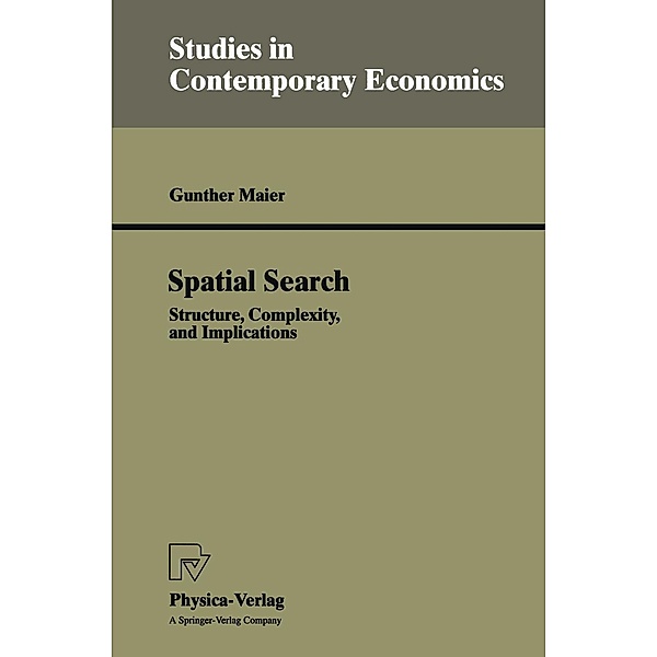Spatial Search / Studies in Contemporary Economics, Gunther Maier