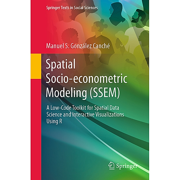 Spatial Socio-econometric Modeling (SSEM), Manuel S. González Canché