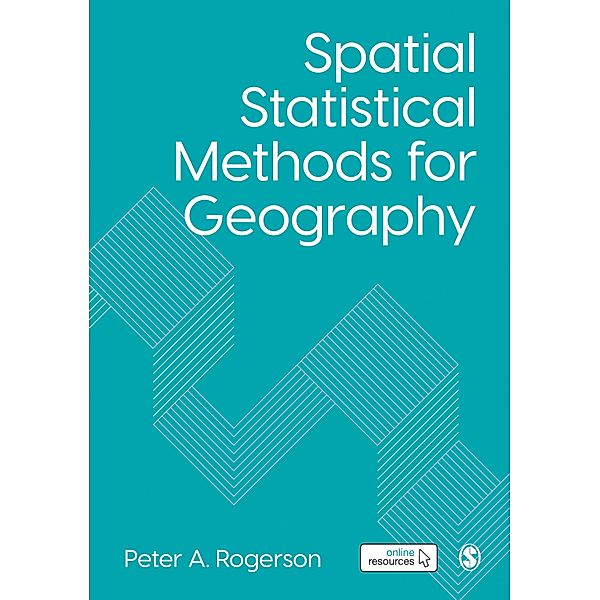 Spatial Statistical Methods for Geography, Peter A. Rogerson