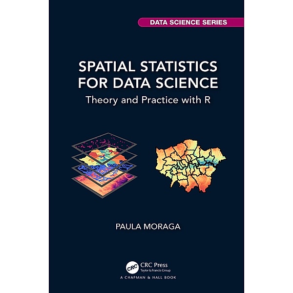 Spatial Statistics for Data Science, Paula Moraga