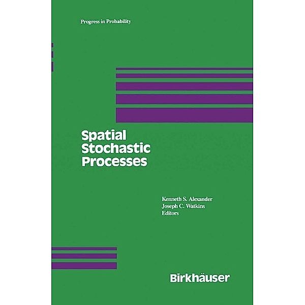 Spatial Stochastic Processes / Progress in Probability Bd.19, K. S. Alexander, J. C. Watkins