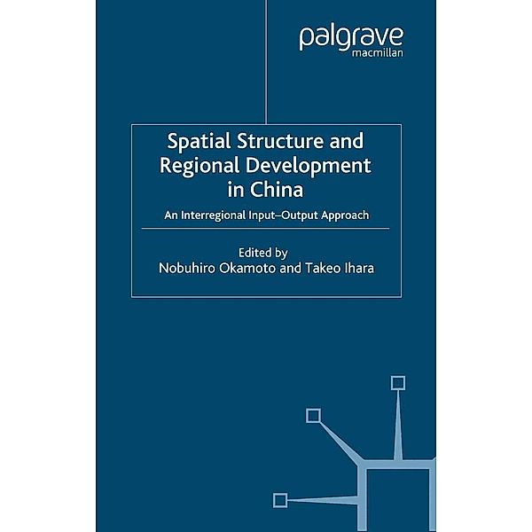 Spatial Structure and Regional Development in China / IDE-JETRO Series, Takeo Ihara