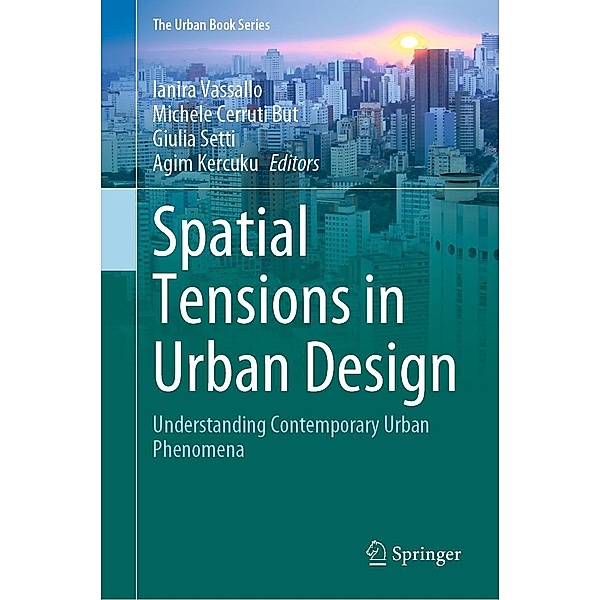 Spatial Tensions in Urban Design / The Urban Book Series