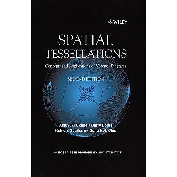 Spatial Tessellations, Atsuyuki Okabe, Barry Boots, Kokichi Sugihara, Sung Nok Chiu