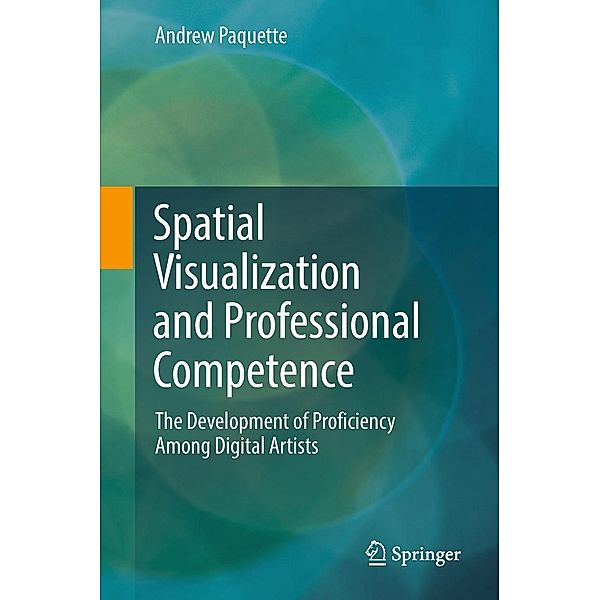 Spatial Visualization and Professional Competence, Andrew Paquette