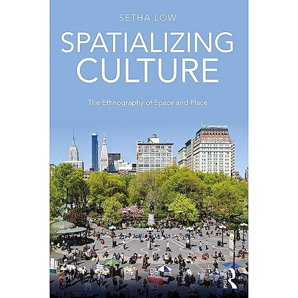 Spatializing Culture, Setha Low