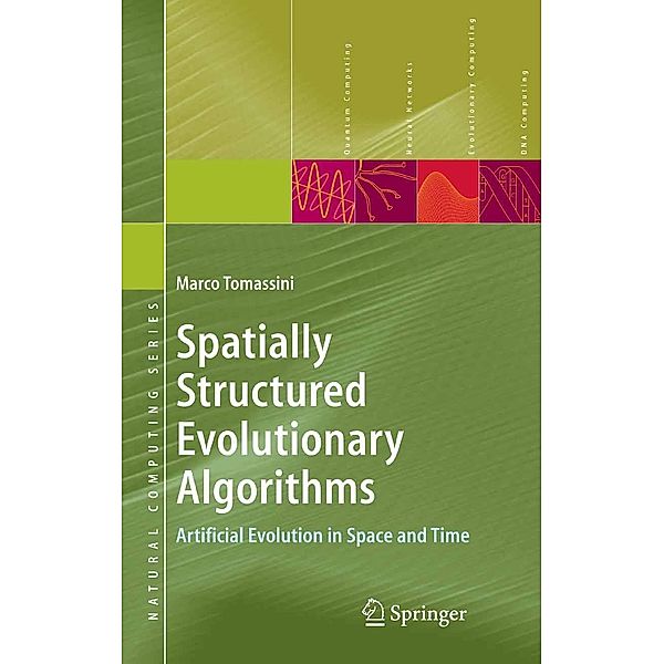 Spatially Structured Evolutionary Algorithms / Natural Computing Series, Marco Tomassini