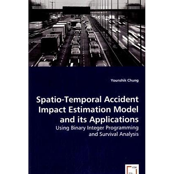 Spatio-Temporal Accident Impact Estimation Model and its Applications, Younshik Chung
