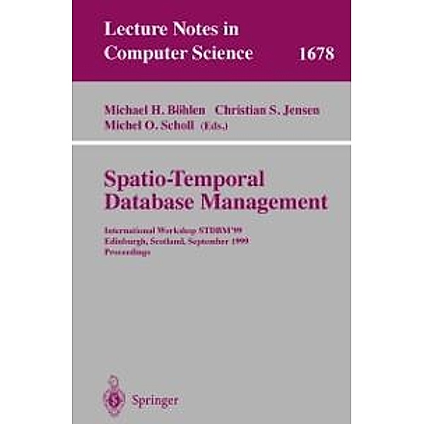 Spatio-Temporal Database Management / Lecture Notes in Computer Science Bd.1678