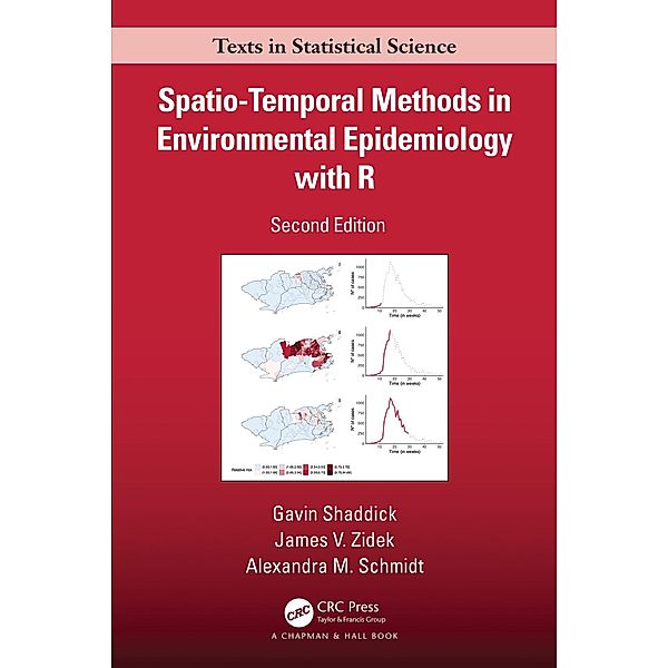 Spatio-Temporal Methods in Environmental Epidemiology with R, Gavin Shaddick, James V. Zidek, Alexandra M. Schmidt