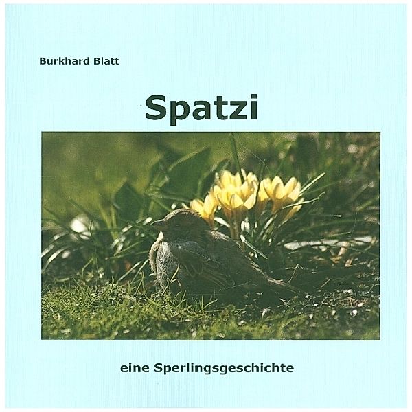 Spatzi, Burkhard Blatt