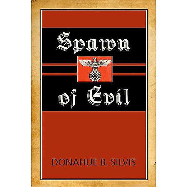 Spawn of Evil, Donahue B. Silvis