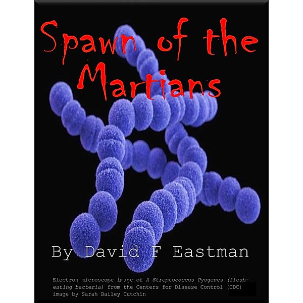 Spawn of the Martians, David F Eastman
