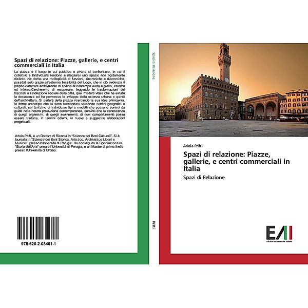 Spazi di relazione: Piazze, gallerie, e centri commerciali in Italia, Ariola Prifti