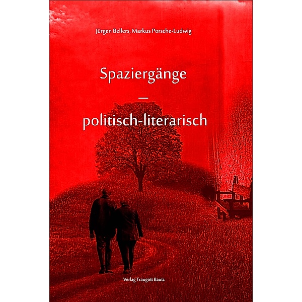 Spaziergänge -, Jürgen Bellers, Markus Porsche-Ludwig