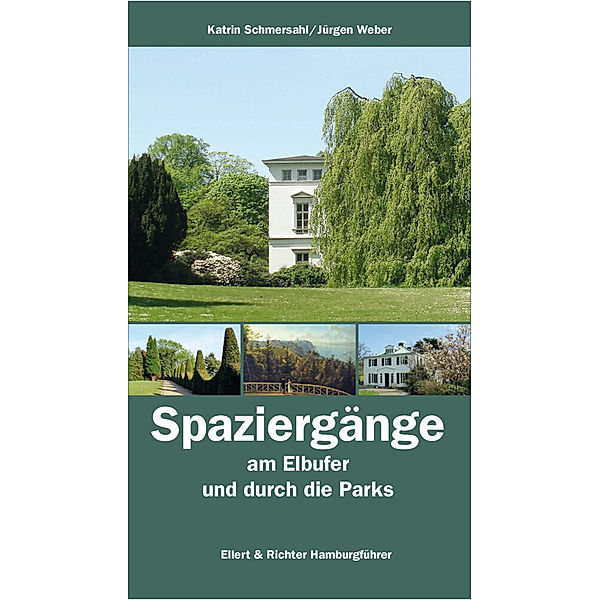 Spaziergänge am Elbufer und durch die Parks, Katrin Schmersahl, Jürgen Weber