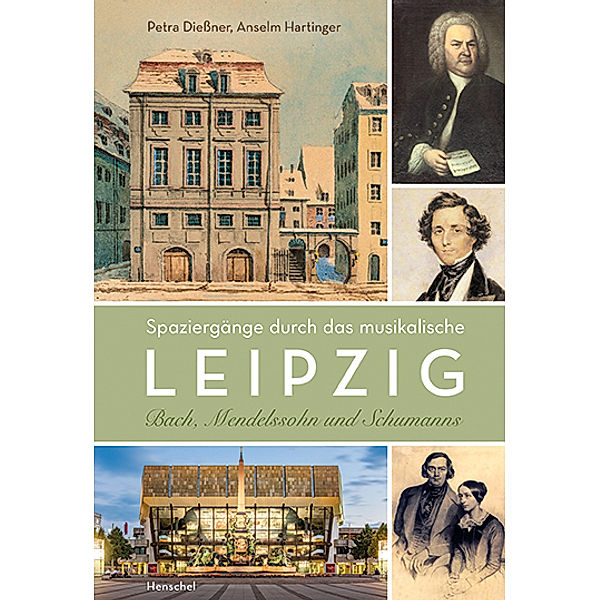 Spaziergänge durch das musikalische Leipzig, Petra Diessner, Anselm Hartinger