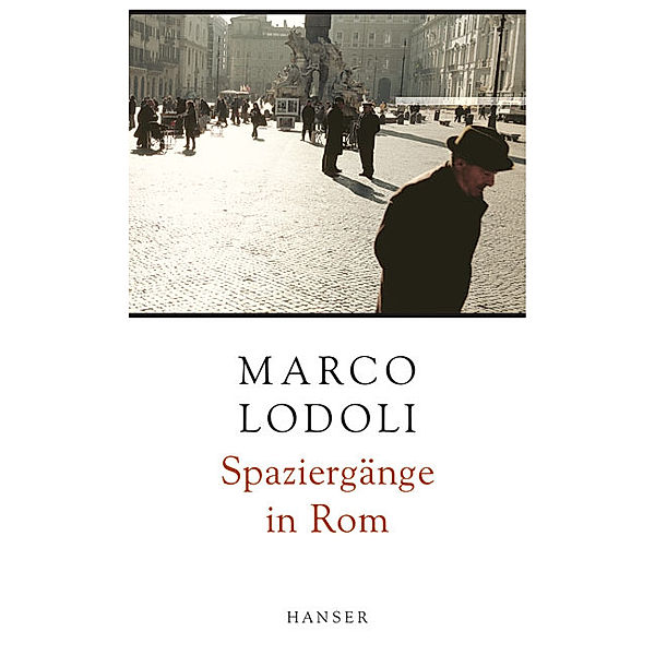 Spaziergänge in Rom, Marco Lodoli