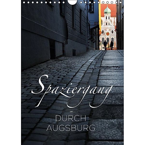 Spaziergang durch Augsburg (Wandkalender 2019 DIN A4 hoch), Reinhold Ratzer