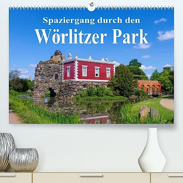 Spaziergang durch den Wörlitzer Park (Premium, hochwertiger DIN A2 Wandkalender 2023, Kunstdruck in Hochglanz), LianeM