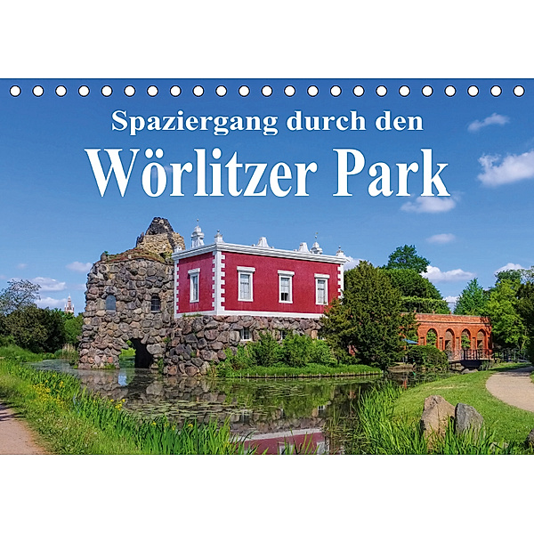 Spaziergang durch den Wörlitzer Park (Tischkalender 2019 DIN A5 quer), LianeM