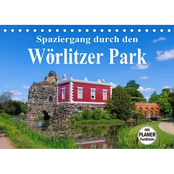 Spaziergang durch den Wörlitzer Park (Tischkalender 2022 DIN A5 quer), LianeM