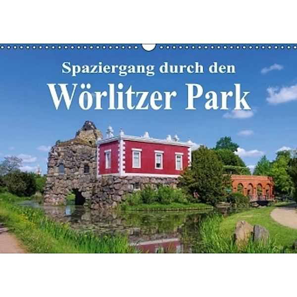 Spaziergang durch den Wörlitzer Park (Wandkalender 2016 DIN A3 quer), LianeM