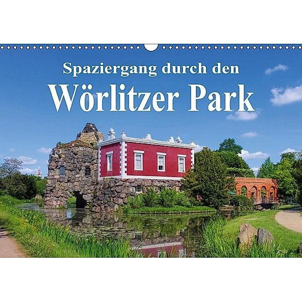 Spaziergang durch den Wörlitzer Park (Wandkalender 2017 DIN A3 quer), LianeM